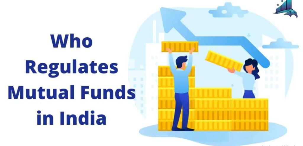 who regulates mutual fund industry in India